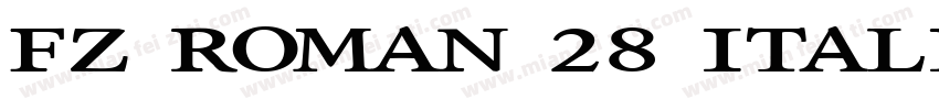 FZ ROMAN 28 ITALIC字体转换